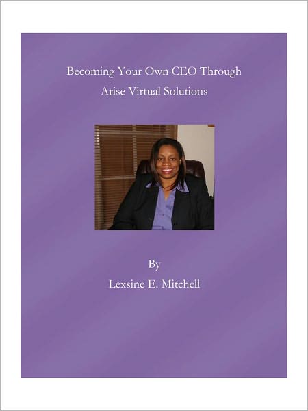 Becoming Your Own CEO Through Arise Virtual Solutions