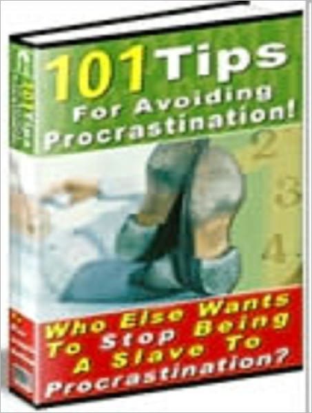 101 Tips for Avoiding Procrastination