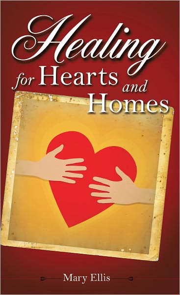 Healing for Hearts and Homes