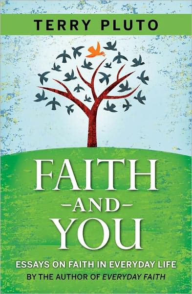 Faith and You: Essays on Faith in Everyday Life