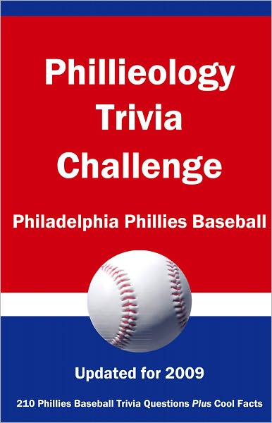 Phillieology Trivia Challenge: Philadelphia Phillies Baseball