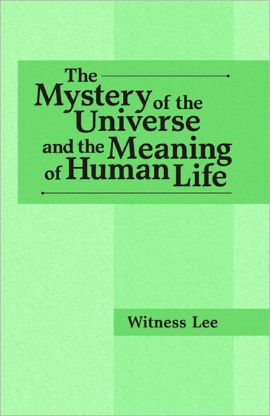 The Mystery of the Universe and the Meaning of Human Life