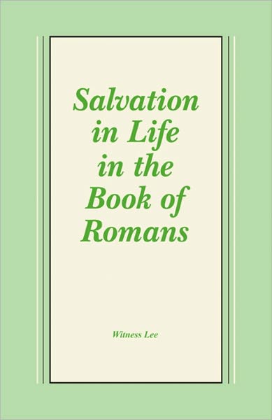 Salvation in Life in the Book of Romans