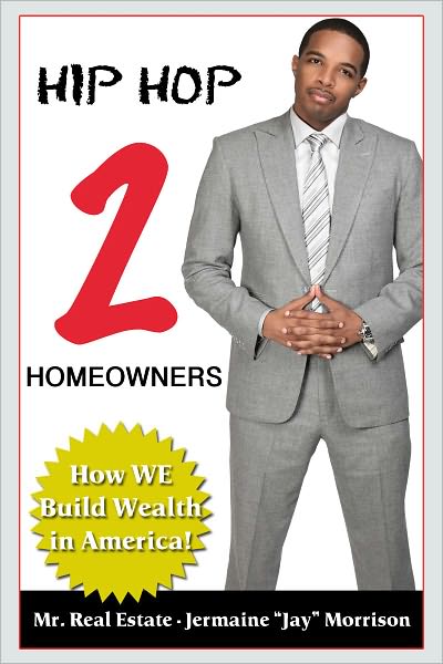 HIP HOP 2 HOMEOWNERS: How WE Build Wealth in America!