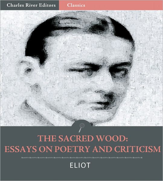The Sacred Wood: Essays on Poetry and Criticism