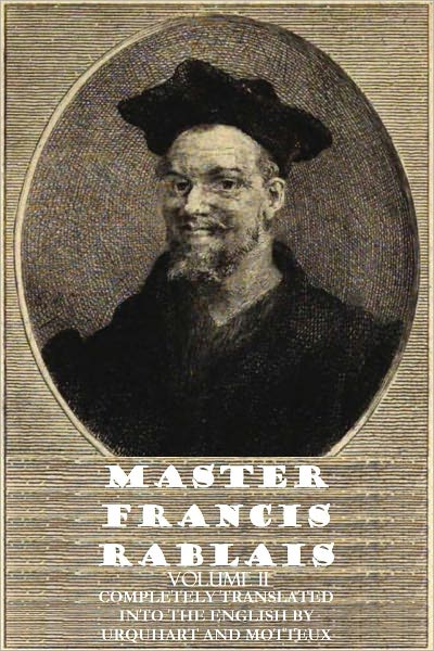 MASTER FRANCIS RABELAIS - Volume II (Illustrated)