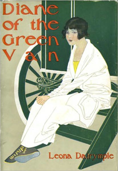 Diane of the Green Van: A Fiction and Literature, Romance Classic By Leona Dalrymple! AAA+++