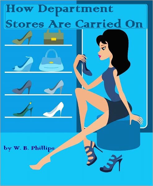 How Department Stores Are Carried On (Illustrated)