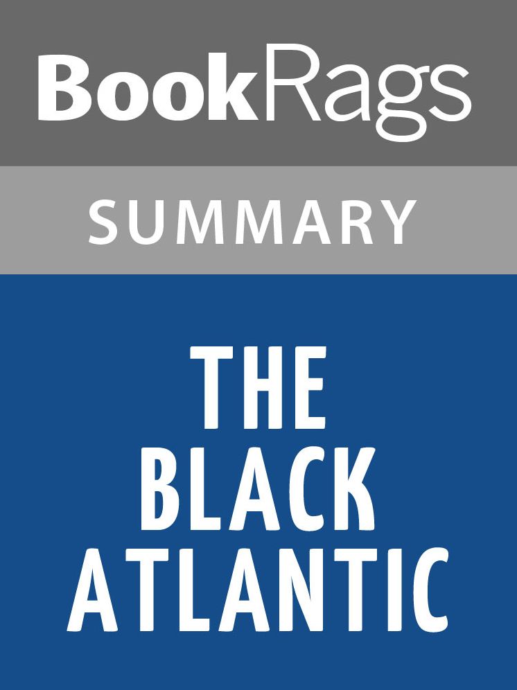 The Black Atlantic by Paul Gilroy l Summary & Study Guide