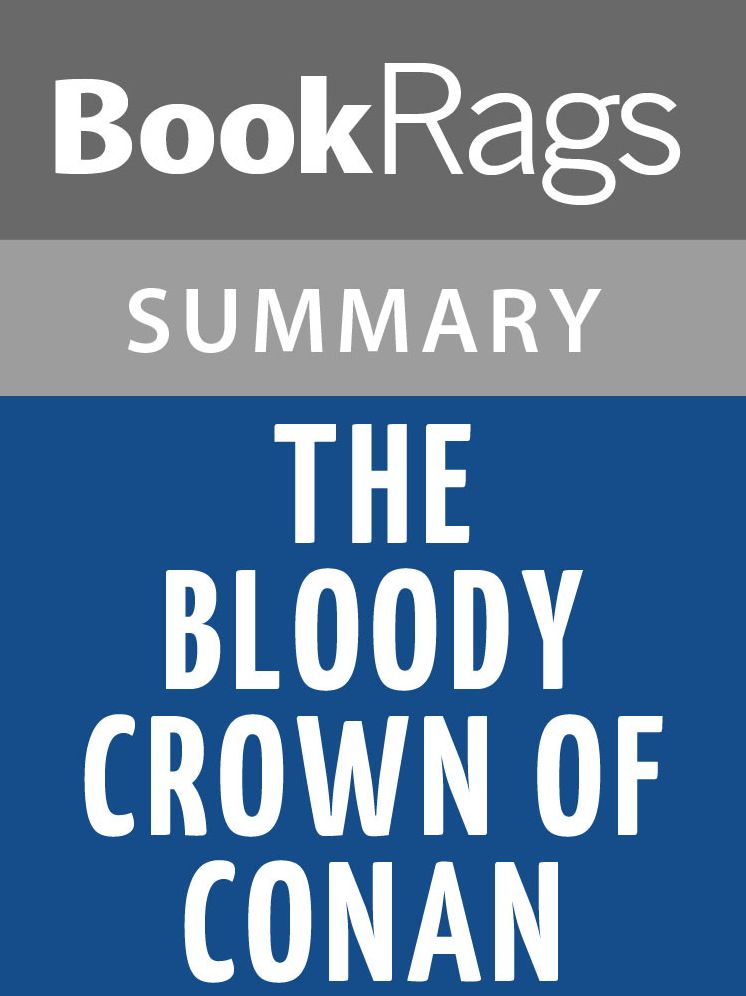 The Bloody Crown of Conan by Robert E. Howard l Summary & Study Guide
