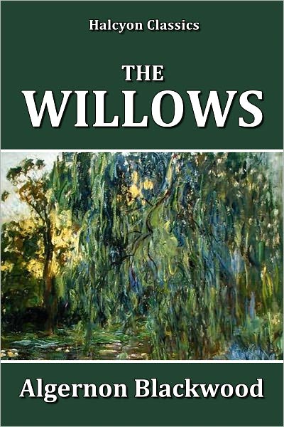 The Willows by Algernon Blackwood
