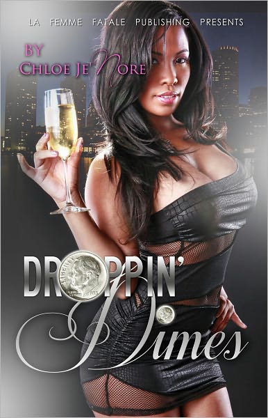 Droppin Dimes ( La Femme Fatale Publishing )