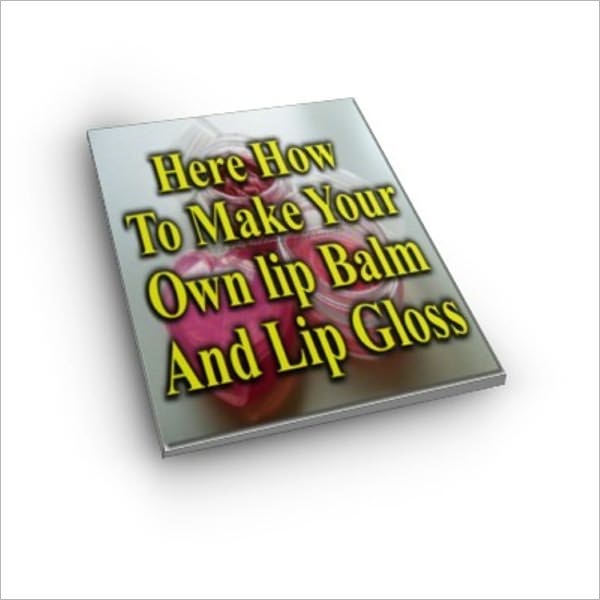 How to Make Your Own Lip Balm and Lip Gloss - Guide