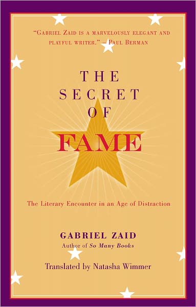 The Secret of Fame: The Literary Encounter in an Age of Distraction