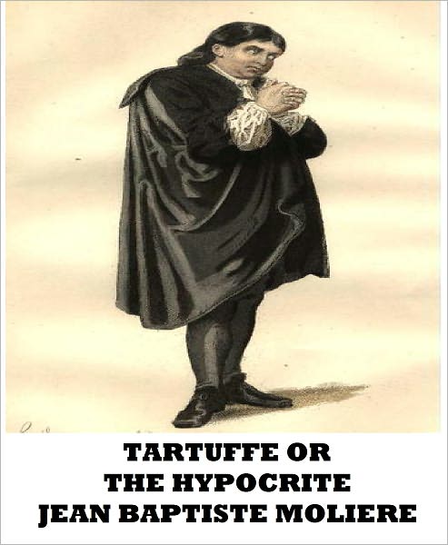 Tartuffe or The Hypocrite