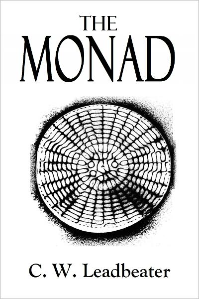 The MONAD and Other Essays Upon the Higher Consciousness