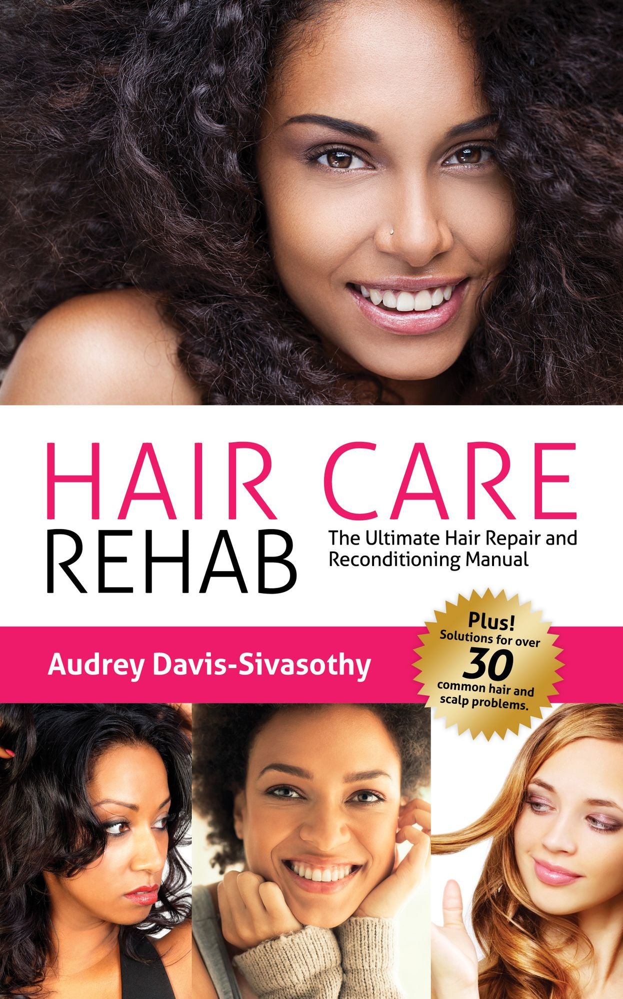 Hair Care Rehab: The Ultimate Hair Repair & Reconditioning Manual
