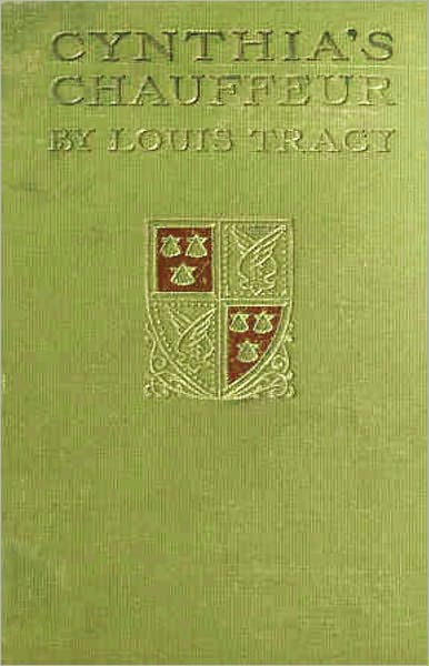 Cynthia's Chauffeur: A Romance, Mystery/Detective Classic By Louis Tracy! AAA+++