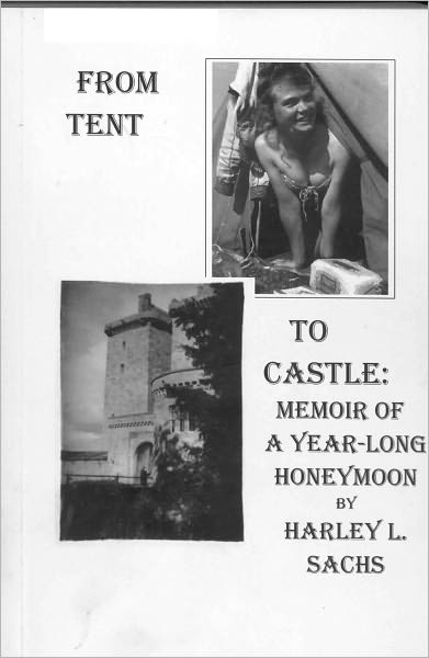 From Tent to Castle: Memoir of a Year-Long Honeymoon