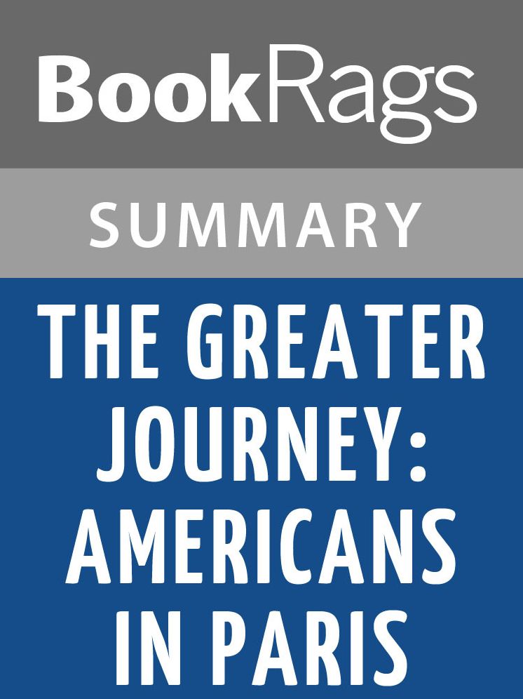 The Greater Journey: Americans in Paris by David McCullough l Summary & Study Guide