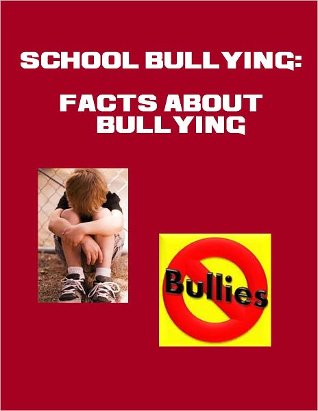 School Bullying: Facts About Bullying