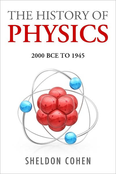 The History of Physics from 2000BCE to 1945