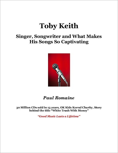 Toby Keith: Singer, Songwriter and What Makes His Songs So Captivating