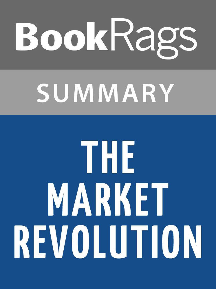 The Market Revolution by Charles Sellers l Summary & Study Guide