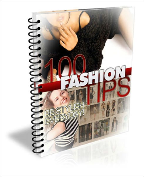100 Fashion Tips EVERY Fashion Enthusiast Should Know!