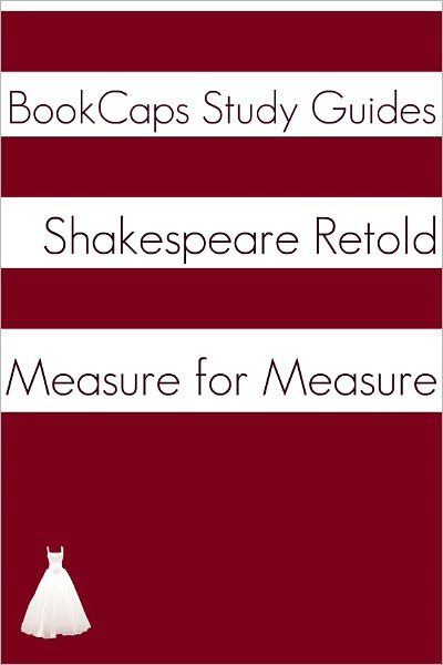 Measure for Measure In Plain and Simple English (A Modern Translation and the Original Version)