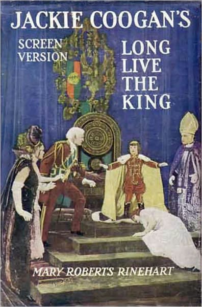 Long Live The King! - A Romance, Mystery/Detective, Espionage Classic By Mary Roberts Rinehart! AAA+++