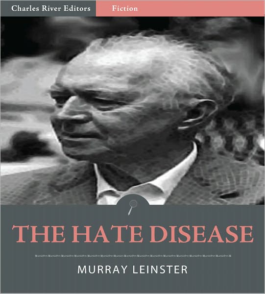 The Hate Disease (Illustrated)