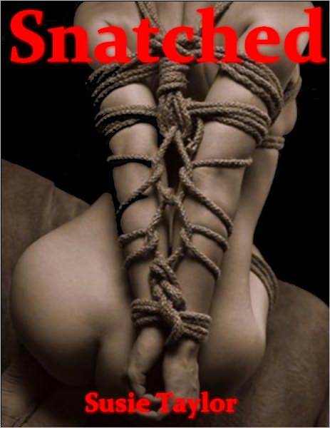 Snatched - Male Domination Female Submission Erotica