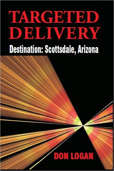 Targeted Delivery - Destination: Scottsdale, Arizona