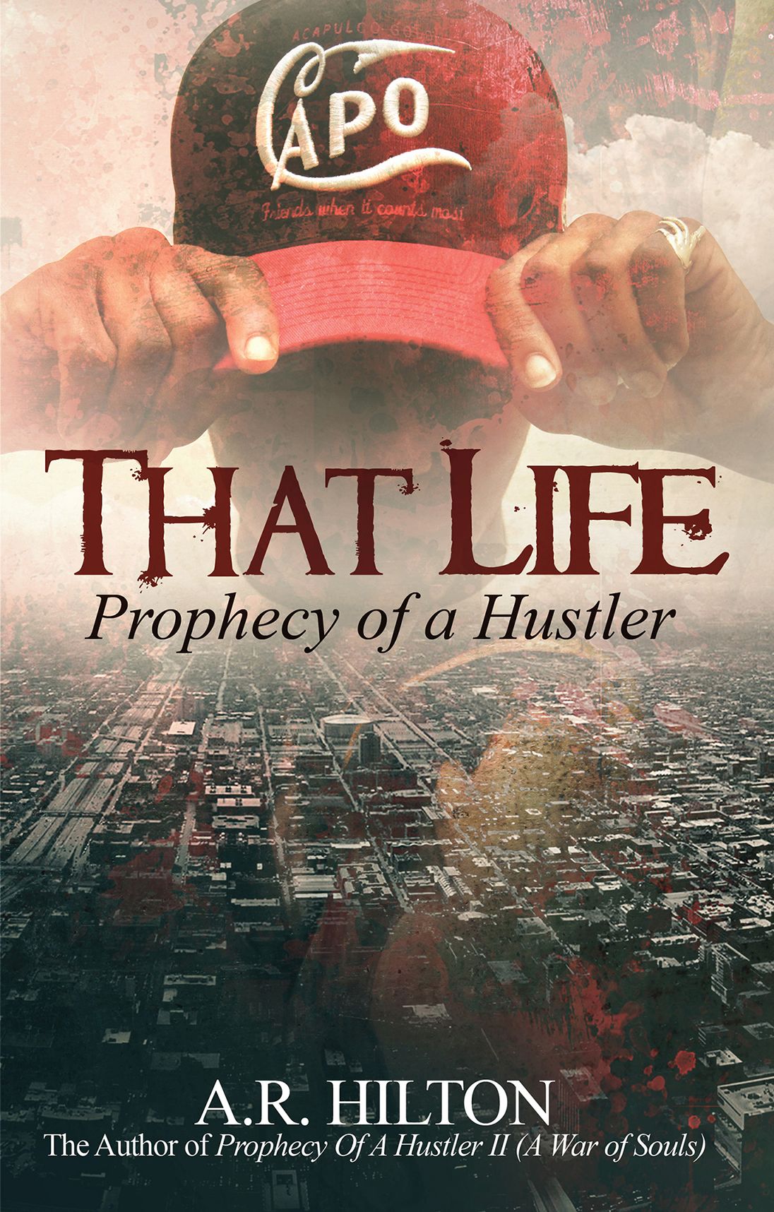 That Life "Prophecy Of A Hustler"