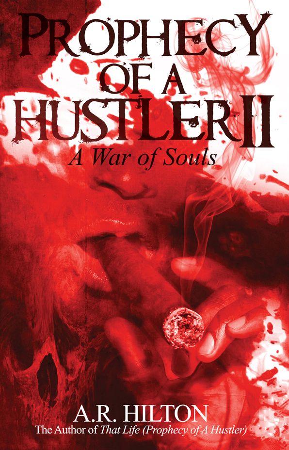Prophecy Of A Hustler II "A War Of Souls"