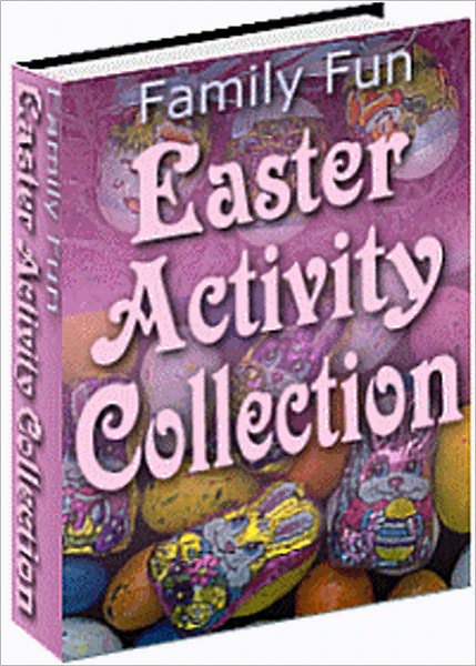 Family Fun Easter Activity Collection: EASTER RECIPES, CRAFTS, & GAMES - Easter is a time for celebrating rebirth and new beginnings. This over 200-page eBook will put your whole family in the Easter spirit.