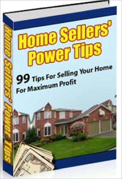 Home Sellers Power Tips