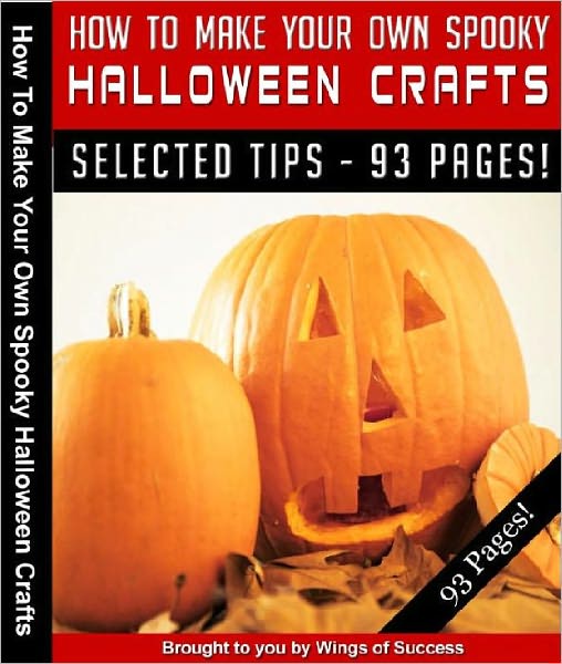 How To Make Your Own Spooky Halloween Crafts