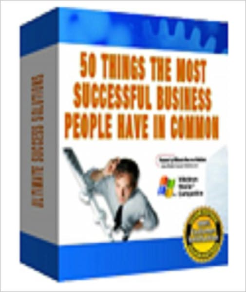 50 Things The Most Successful Business People Have in Common