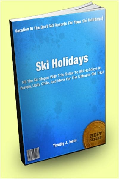 Ski Holidays; Hit The Ski Slopes With This Guide To Ski Holidays In Europe, Utah, Chile, And More For The Ultimate Ski Trip!