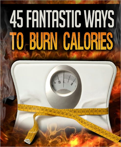 45 Fantastic Ways to Burn Calories