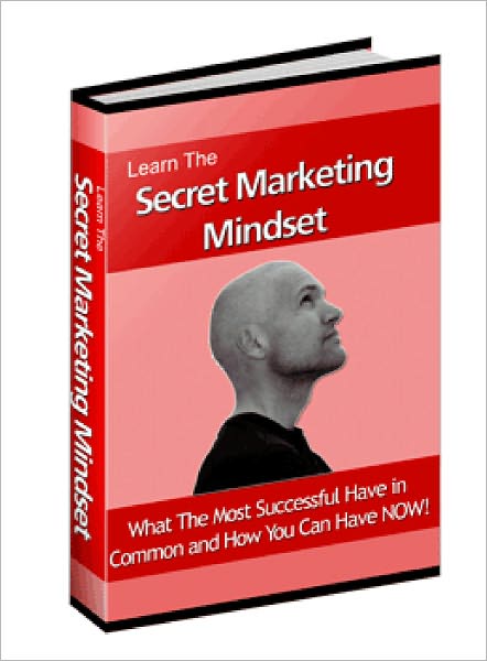 Learn The Secret Marketing Mindset