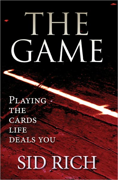 The Game: Playing the cards life deals you