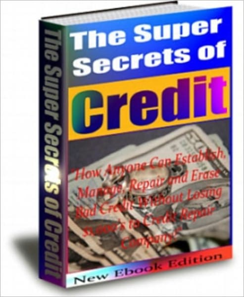 The Super Secrets Of Credit