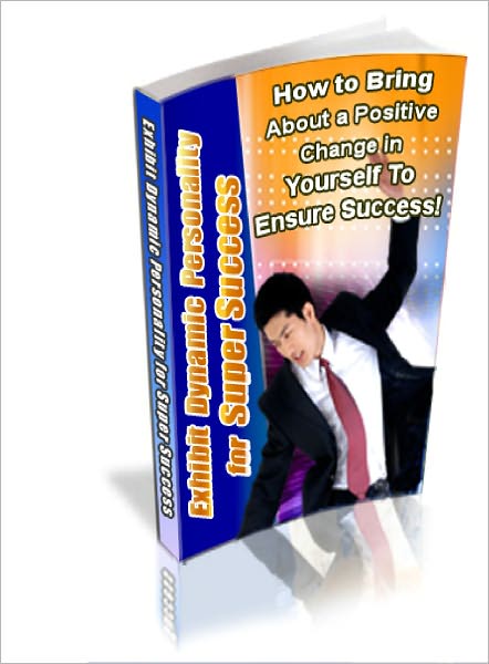 Exhibit Dynamic Personality for Super Success