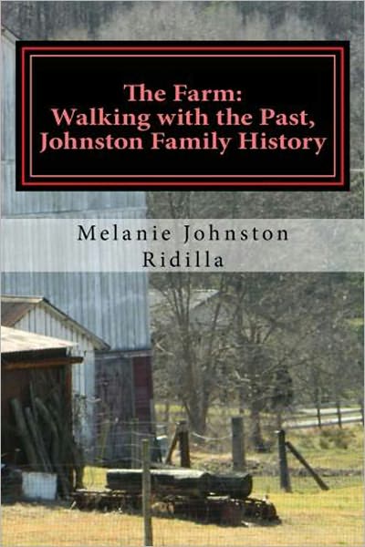 The Farm: Walking with the Past, Johnston Family History