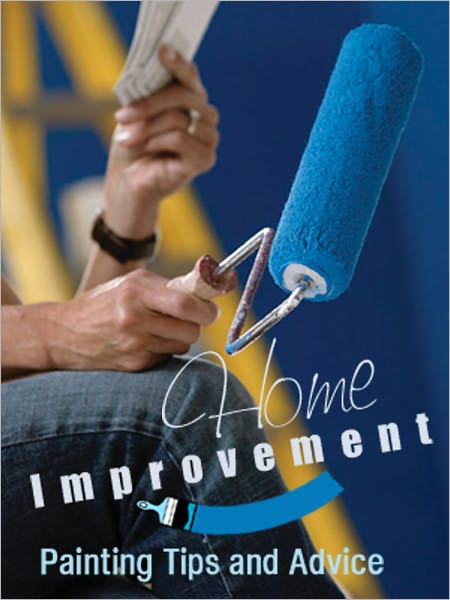 Home Improvement: Painting Tips and Advice