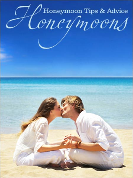 Honeymoon Tips and Advice