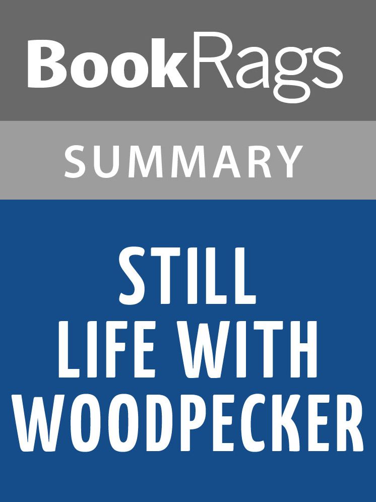 Still Life with Woodpecker by Tom Robbins l Summary & Study Guide
